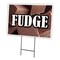 Signmission Fudge Yard Sign & Stake outdoor plastic coroplast window, C-2436 Fudge C-2436 Fudge - alternate 1